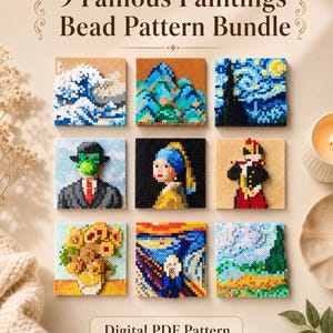 May include: A collection of nine bead patterns, each depicting a famous painting. The patterns include "The Great Wave off Kanagawa," "Starry Night," and "Girl with a Pearl Earring." The text "9 Famous Paintings Bead Pattern Bundle" and "Digital PDF Pattern" are also visible.