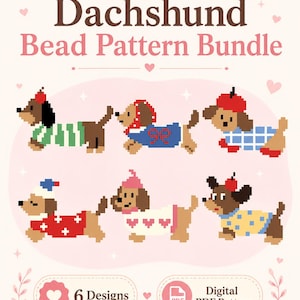 May include: A digital bead pattern bundle featuring six pixel art dachshund designs. Each dog wears different clothing and accessories, including hats and sweaters. The text reads Dachshund Bead Pattern Bundle, 6 Designs, and Digital PDF Pattern.