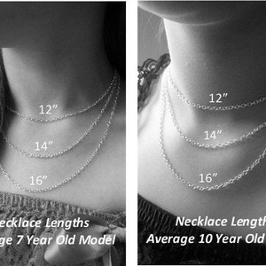 May include: A black and white image showing necklace lengths for children. Three necklaces are shown on a model, with lengths of 12 inches, 14 inches, and 16 inches. The text "Necklace Lengths Average 7 Year Old Model" is below the image. A second image shows the same necklaces on a different model, with the text "Necklace Lengths Average 10 Year Old Model".