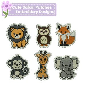 May include: A collection of embroidered safari animal patches, including a lion, owl, fox, monkey, giraffe, and elephant. The patches are in various colors and have a cartoon-like design. The text "Cute Safari Patches Embroidery Designs" is at the top.