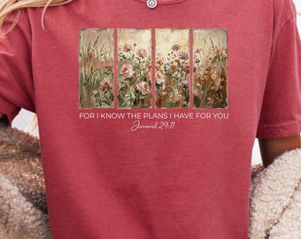 For I Know The Plans Christian Shirt, Cute Bible Verse Tee, Floral Painting Gift, Spiritual Quote Top, Religious T-Shirt Wears, Women Fit