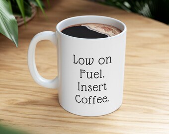 Funny Programmer Coffee Mug | Low on Fuel, Coder Gift
