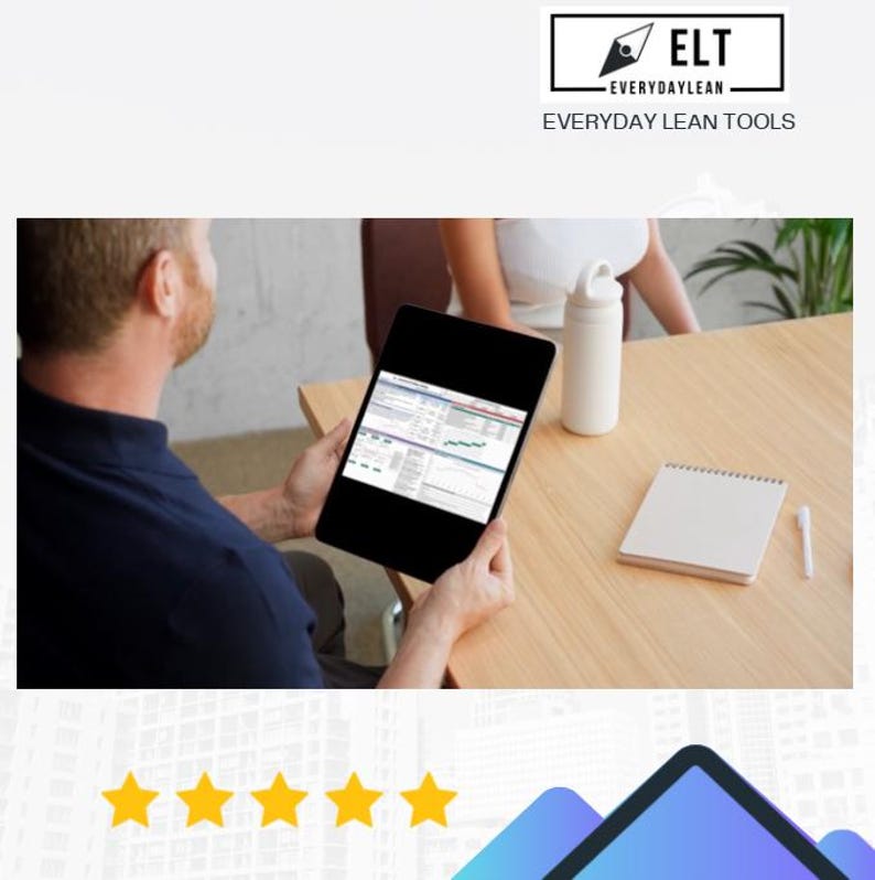 May include: A person holding a tablet showing a spreadsheet with charts and data. The tablet is on a wooden table, with a white notebook, pen, and water bottle. The Everyday Lean Tools logo is at the top.