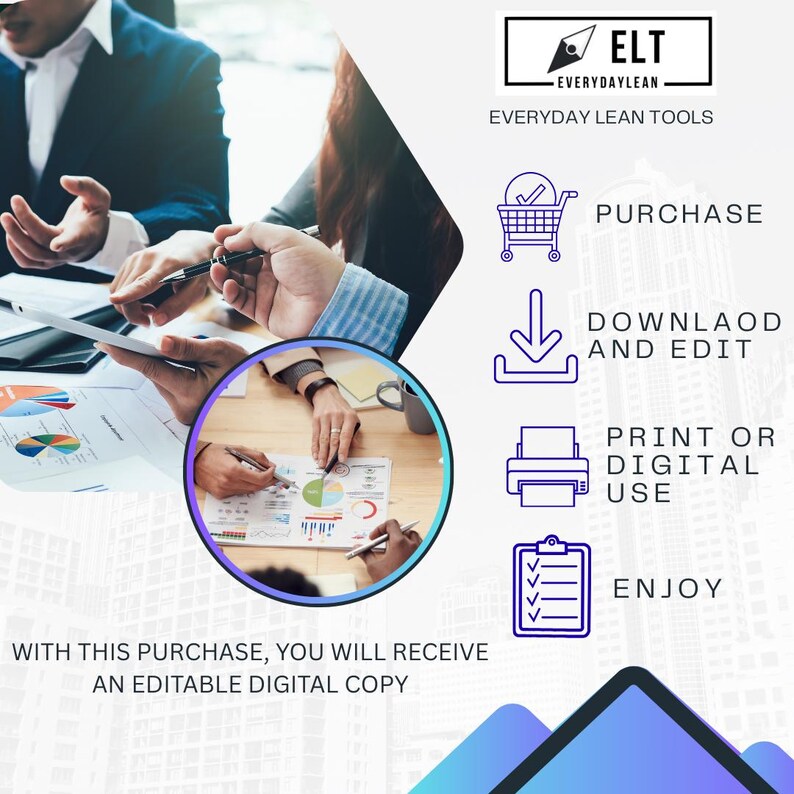May include: Image of business people working together with documents and a tablet. The image includes the text "ELT Everyday Lean Tools" and instructions: Purchase, Download and Edit, Print or Digital Use, and Enjoy. The text "With this purchase, you will receive an editable digital copy" is also present.
