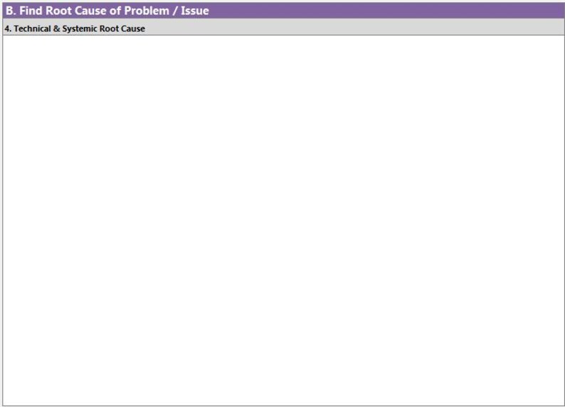 May include: A white background with a purple and grey header that reads "B. Find Root Cause of Problem / Issue" and "4. Technical & Systemic Root Cause".