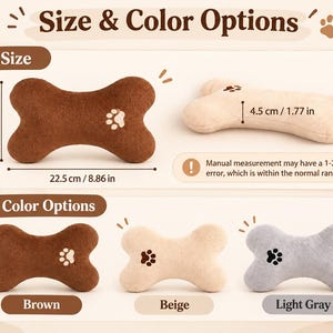 May include: Bone-shaped plush toys in brown, beige, and light gray, each featuring an embroidered paw print. Dimensions are 8.86 inches by 5.71 inches, with a thickness of 1.77 inches. Text includes Size & Color Options and Color Options.