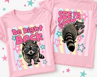 See Ya Soon Png, Raccoon Be Right Back Shirt Clipart, Cute Animal Digital Download, Raccoon Illustration for Crafts, Front Back Png Designs