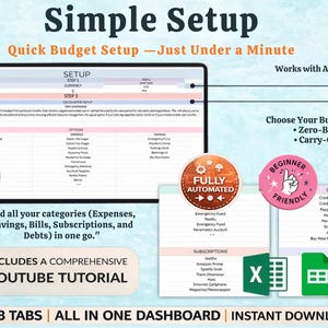 May include: A digital budgeting dashboard with the title "Simple Setup" and the text "Quick Budget Setup - Just Under a Minute." It includes options for custom categories, a YouTube tutorial, and is beginner-friendly. The dashboard is fully automated and works with any global currency.
