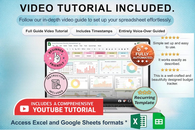 May include: A laptop screen displays a spreadsheet with charts and graphs. The image includes text: "VIDEO TUTORIAL INCLUDED," "Beginner Friendly," and "Includes a Comprehensive YouTube Tutorial." The spreadsheet is designed for Excel and Google Sheets.