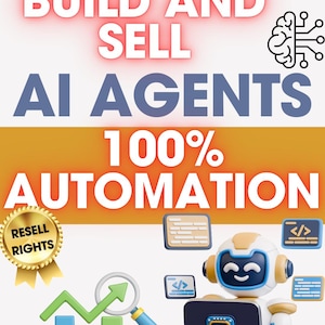 Puede incluir: Imagen que promociona agentes de IA con el texto "BUILD AND SELL AI AGENTS 100% AUTOMATION". Un robot de dibujos animados con un portátil está rodeado de símbolos de codificación y un gráfico con una tendencia alcista. Un sello dorado dice "RESELL RIGHTS".