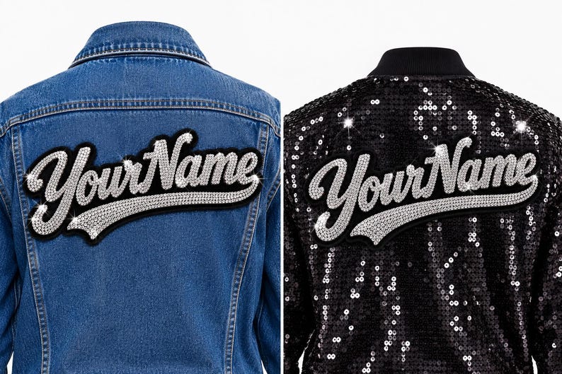 May include: A blue denim jacket and a black sequin jacket, both featuring a large, arched patch on the back with the text YourName in silver, sparkling rhinestones. The text is written in a cursive script font with a black felt border.