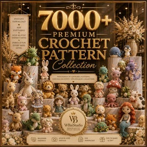 May include: A digital advertisement for a 7000+ premium crochet pattern collection by WBaiStudio, featuring numerous small, colorful crocheted animal and fantasy character figures displayed on marble-like pedestals.