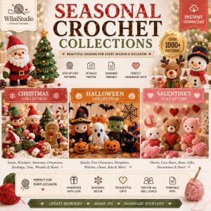 May include: A digital advertisement for seasonal crochet collections featuring amigurumi figures like Santa, a snowman, reindeer, pumpkins, ghosts, and teddy bears. The text includes Seasonal Crochet Collections, Christmas, Halloween, and Valentine's.