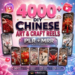 May include: A digital collection of 4000+ DIY Chinese art and craft reels featuring various techniques like paper cutting, ink painting, calligraphy, and lantern making. The graphic includes text labels for each craft and indicates PLR and MRR rights.