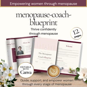 May include: A 12-page menopause-coach-blueprint document with a white and dark red color scheme. The pages feature text, a photo of a person, and a coffee cup with latte art. The text includes 'Empowering women through menopause' and 'Editable with Canva'.