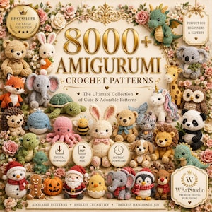 May include: A digital collection of 8000+ amigurumi crochet patterns featuring various crocheted animals like bears, rabbits, elephants, and holiday figures. The image includes text labels such as 8000+ AMIGURUMI CROCHET PATTERNS and WBaiStudio, surrounded by floral decorations.