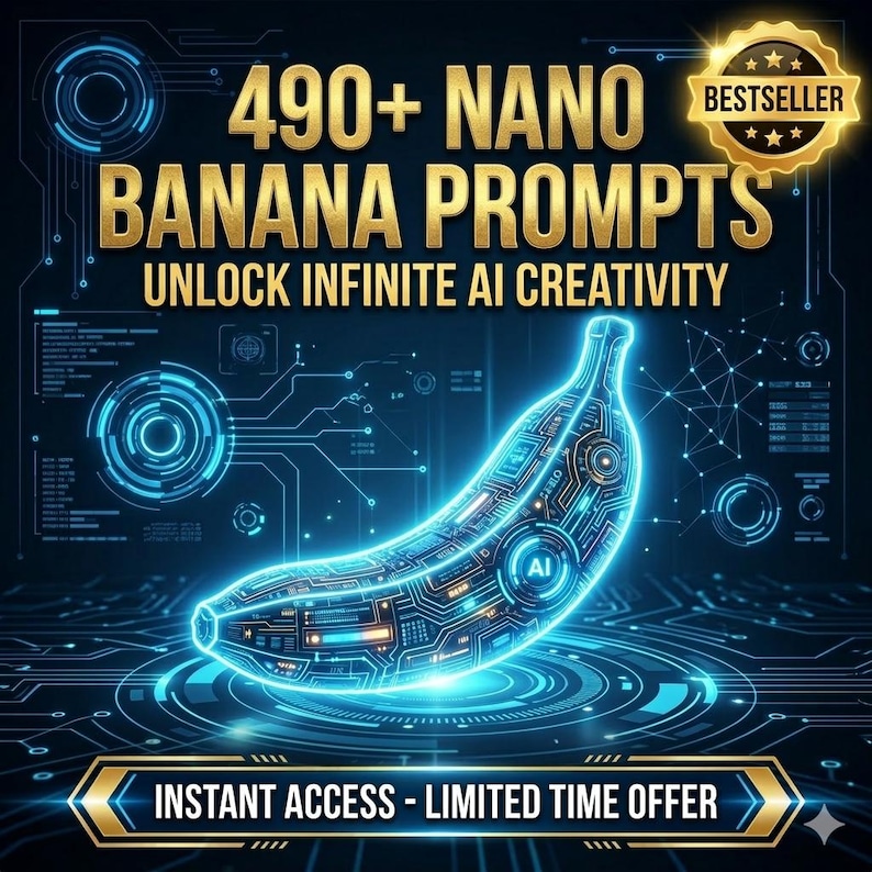 May include: A digital art graphic with a glowing blue banana, featuring circuit board patterns, and the text "490+ NANO BANANA PROMPTS". The image also includes the words "UNLOCK INFINITE AI CREATIVITY" and "INSTANT ACCESS - LIMITED TIME OFFER". A "BESTSELLER" badge is in the top right corner.