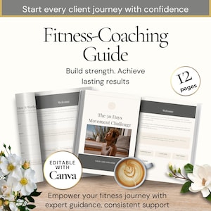 Può includere: Una guida di coaching fitness di 12 pagine con il testo Fitness-Coaching Guide, Build strength. Achieve lasting results e The 30 Days Movement Challenge. Il documento è modificabile con Canva e include una tazza di caffè e fiori bianchi.