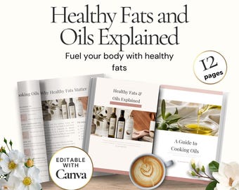 Healthy Fats and Oils Guide, Editable Canva Nutrition Ebook, Good Fats Food Guide, Wellness Meal Planner, Healthy Eating Digital Guide