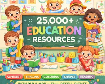 May include: A digital illustration of a classroom scene with a chalkboard displaying the text 25,000+ EDUCATION RESOURCES. Six cartoon children are shown with books, pencils, and crayons. Below, buttons read ALPHABET, TRACING, COLORING, SHAPES, READING, WITH PLR & MRR – FULL RESELL RIGHTS, and UNLOCK INSTANT ACCESS & START EARNING.