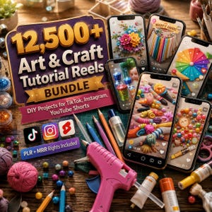 May include: A digital bundle of 12,500+ Art & Craft Tutorial Reels for TikTok, Instagram, and YouTube Shorts, displayed with smartphones showing craft videos, a pink glue gun, colored pencils, yarn balls, and various craft supplies.