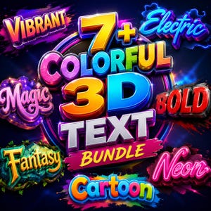 May include: A digital graphic featuring the text 7+ Colourful 3D Text Bundle in the centre, surrounded by various stylised words including Vibrant, Electric, Magic, Bold, Fantasy, and Neon, all set against a dark, glowing, multi-coloured background.