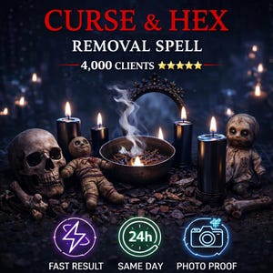 May include: An image featuring a skull, voodoo dolls, burning candles, and a bowl with flames. The text reads "CURSE & HEX REMOVAL SPELL" with "4,000 CLIENTS". Icons indicate "FAST RESULT", "SAME DAY", and "PHOTO PROOF".