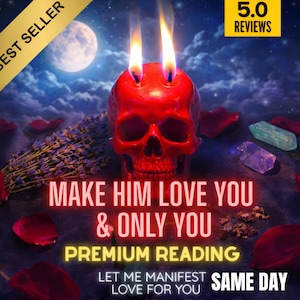 May include: A red skull-shaped candle with two flames, set against a night sky backdrop with a full moon. Text includes "MAKE HIM LOVE YOU & ONLY YOU" and "PREMIUM READING". Additional elements include crystals and rose petals.