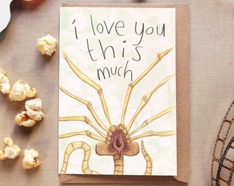 Alien greeting card | I love you | birthday valentines anniversary | humour funny | movies film | gifts for him | 80s sci fi horror |