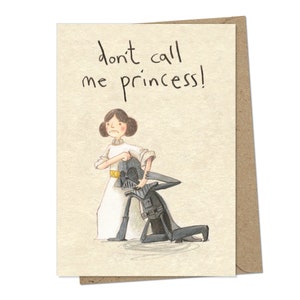 ne m'appelez pas princesse - carte, Sci-fi, Star Wars, princesse leia, Darth Vadar, anniversaire, féministe, fête des pères parent parent fille papa
