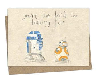 you're the droid I'm looking for - Stars are Braw greeting card - Sci-fi, Star Wars, R2D2, BB8, romantic, valentines day, geek love