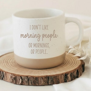 I don’t like morning people Tasse – lustige Kaffee Tasse – Morgenmuffel Geschenk – witziges Geschenk Kollegin – Sarkasmus Mug – funny coffee