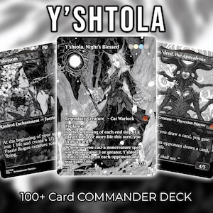 May include: Three Magic: The Gathering Commander cards with black and white illustrations. The cards feature fantasy art of creatures and characters, with text including card names and abilities. The text "Y'SHTOLA" and "100+ Card COMMANDER DECK" are also visible.