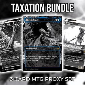 May include: A black and white MTG proxy set with three cards: "Smothering Tithe", "Rhystic Study", and "Serra Sentinel". The cards feature detailed illustrations and text, with the text "TAXATION BUNDLE" and "3 CARD MTG PROXY SET" visible.