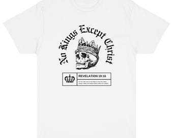 No Kings Except Christ (Black Text) Unisex Christian Tee / Faith T-Shirt | Fine Jersey Tee