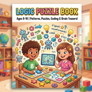 May include: A Logic Puzzle Book cover with the title in yellow and pink. The cover features two children working on puzzles with robots, stars, and numbers. The book is for ages 6-10 and includes patterns, puzzles, coding, and brain teasers.