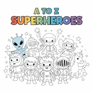 May include: A black and white illustration of cartoon superheroes, such as an alien, robot, and fairy, with the text "A to Z SUPERHEROES" in rainbow colours. The image is surrounded by stars.