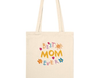 Mom Ever Tote Bag – 100% Cotton, Reinforced Handles