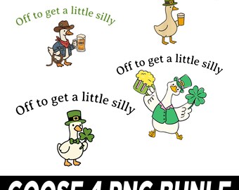 St Patrick's Day PNG, Off To Get A Little Silly PNG, Pappys Day Goose Shirt, Funny Irish Day Tee