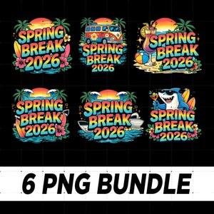 May include: A collection of six colorful PNG graphics with a black background. Each graphic features the text "SPRING BREAK 2026" with tropical imagery like palm trees, surfboards, and a shark. The bottom of the image reads "6 PNG BUNDLE."