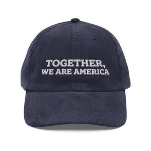 Together We Are America Hat, Inspirational American Pride Hat (Embroidered Corduroy Cap)