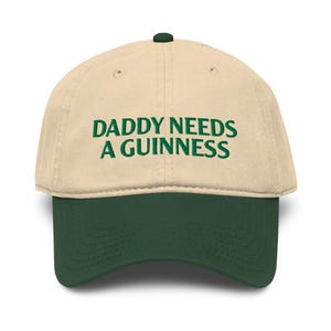 Daddy Needs a Guinness Hat, St Paddy's Day Hat, Funny Beer Hat Gift For Dads (Embroidered Baseball Cap)