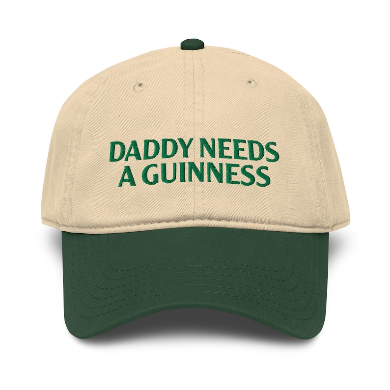 Daddy Needs a Guinness Hat, St Paddy's Day Hat, Funny Beer Hat Gift For Dads (Embroidered Baseball Cap)