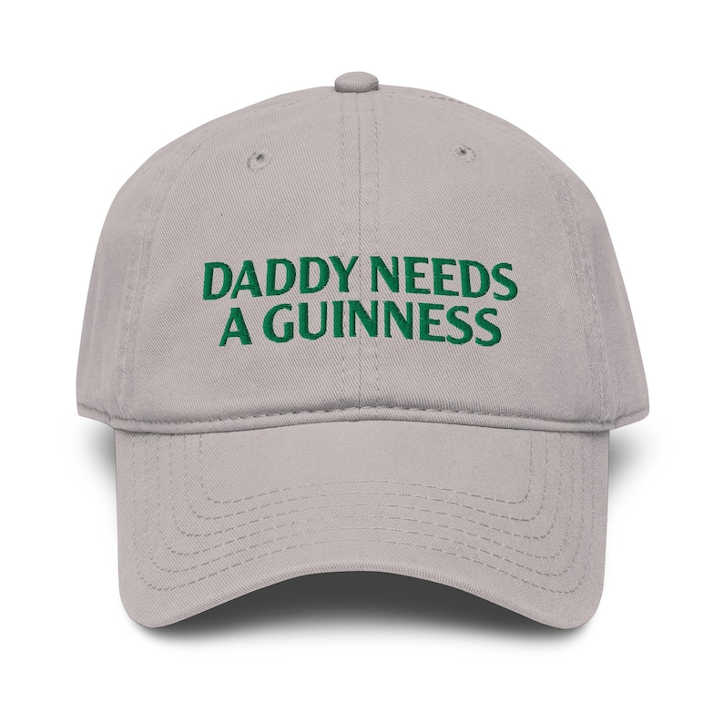 Daddy Needs a Guinness Hat, St Paddy's Day Hat, Funny Beer Hat Gift For Dads (Embroidered Baseball Cap)