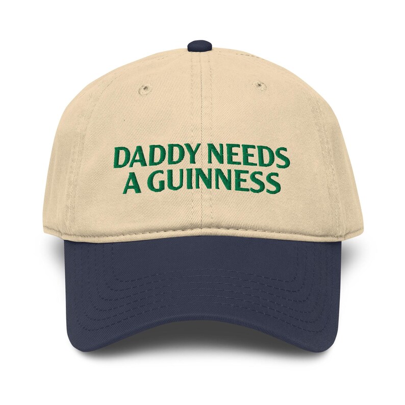 Daddy Needs a Guinness Hat, St Paddy's Day Hat, Funny Beer Hat Gift For Dads (Embroidered Baseball Cap)