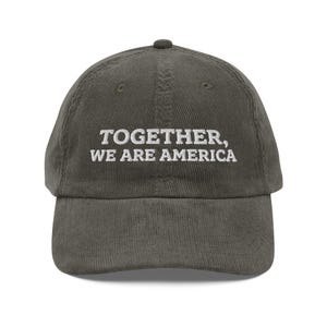 Together We Are America Hat, Inspirational American Pride Hat (Embroidered Corduroy Cap)