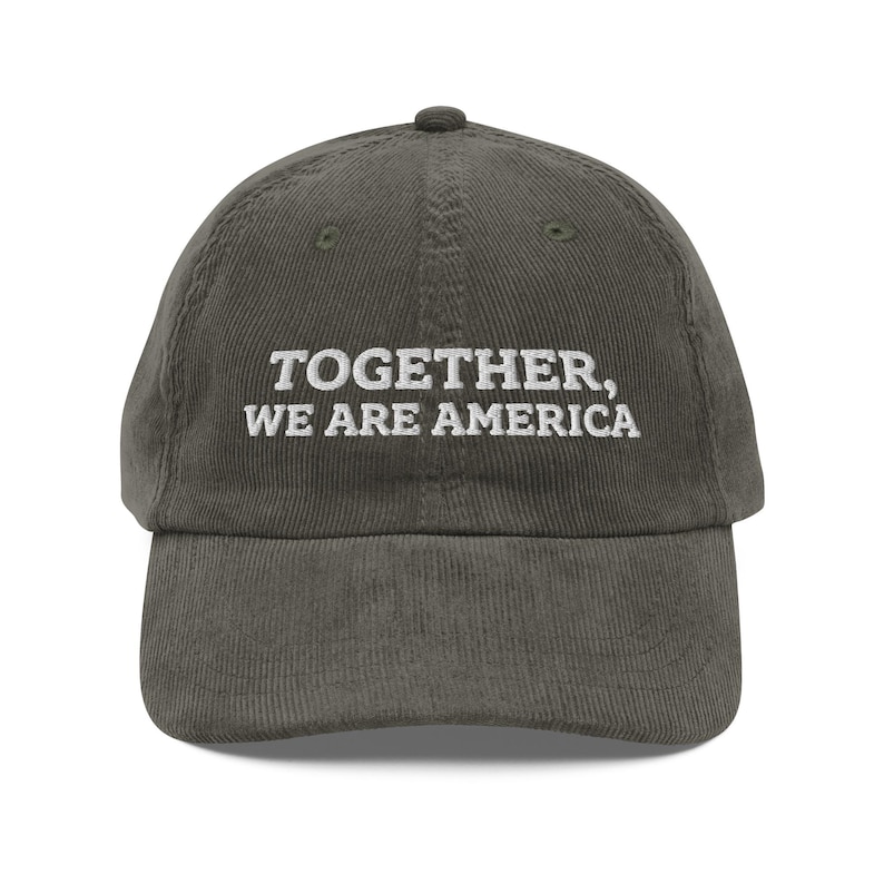 Together We Are America Hat, Inspirational American Pride Hat (Embroidered Corduroy Cap)