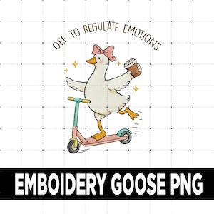 Puede incluir: Ilustración de un ganso en un scooter, sosteniendo una taza de café y usando un lazo rosa. El texto dice "Off to Regulate Emotions". La imagen está etiquetada como "EMBOIDERY GOOSE PNG."