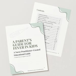 May include: Two white educational guides with text. The first guide reads "A Parent's Guide for Fever in Kids" with a thermometer graphic. The second guide shows a table of contents. Both guides have a light green wave design.
