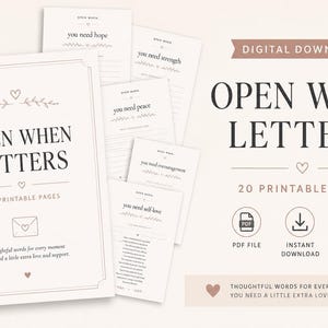 May include: A digital download of "Open When Letters" with 20 printable pages. The design features a soft, neutral color palette with the text "Open When Letters" in a serif font. Includes phrases like "you need hope" and "you need strength."